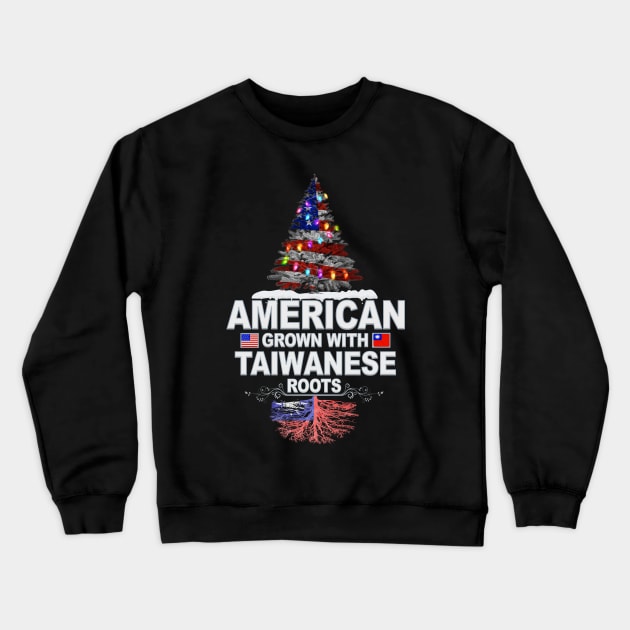 Christmas Tree  American Grown With Taiwanese Roots - Gift for Taiwanese From Taiwan Crewneck Sweatshirt by Country Flags